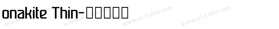 onakite Thin字体转换